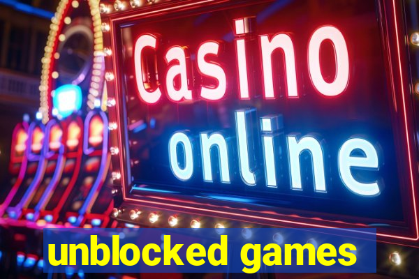 unblocked games